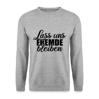 Lass uns Fremde bleiben - Einzelgänger Spruch - Unisex Pullover - Weißgrau meliert - Vorne - Alina (178cm) & Michal (187cm)