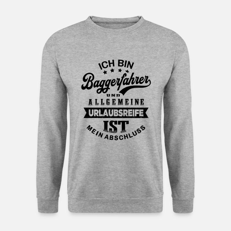 Baggerfahrer Urlaub Bagger Lustiges Baggerführer - Unisex Pullover - Weißgrau meliert