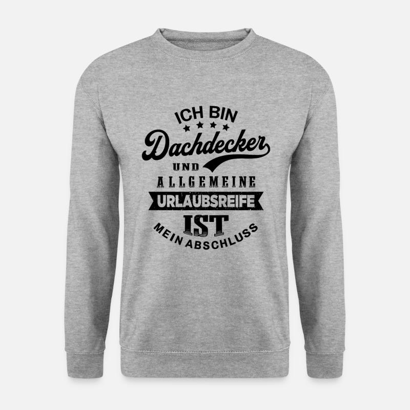 Dachdecker Urlaub Lustig Dachdecken - Unisex Pullover - Weißgrau meliert