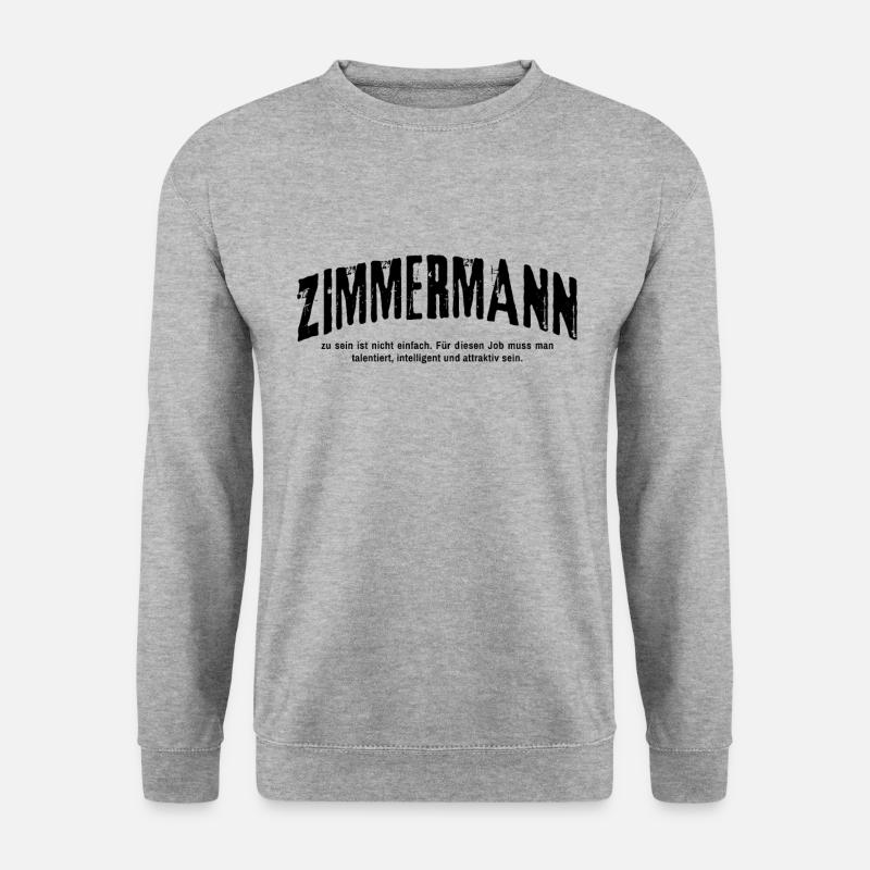 Zimmermann zu sein ist nicht einfach Lustiges - Unisex Pullover - Weißgrau meliert