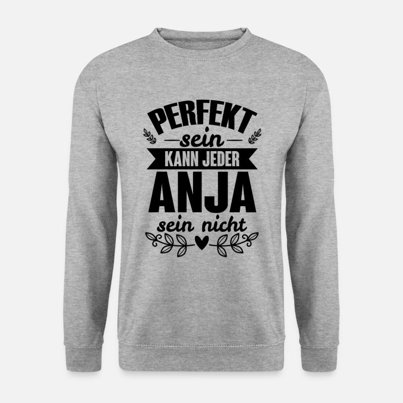 Anja - Perfekt Sein Kann Jeder Anja Nicht - Unisex Pullover - Weißgrau meliert