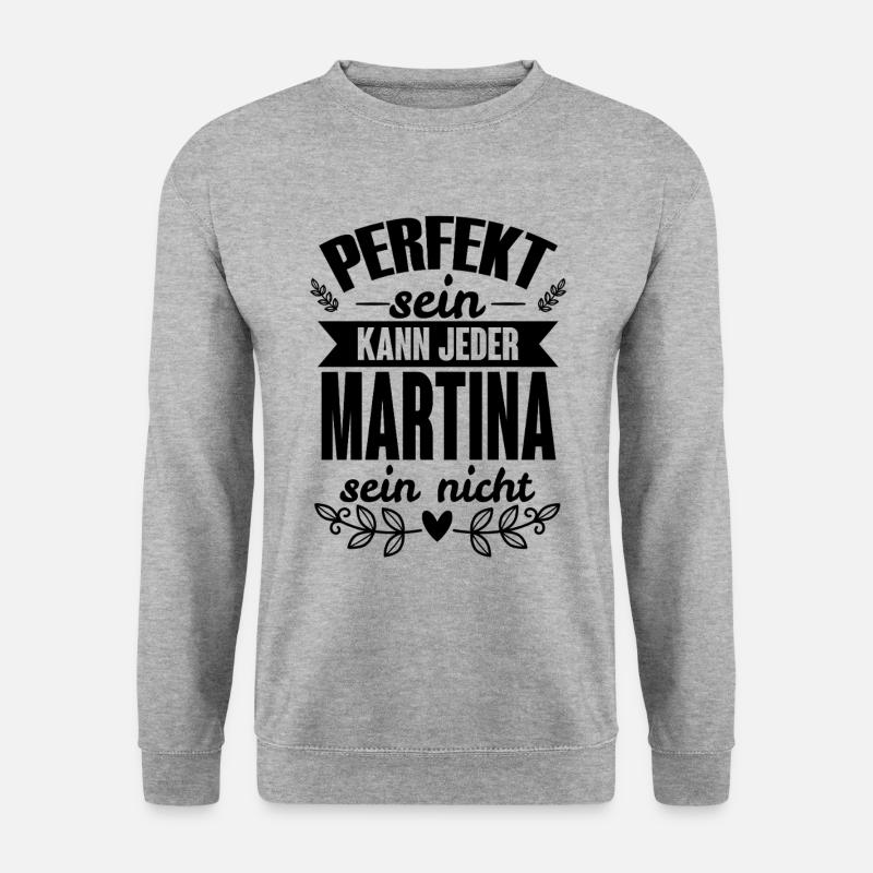 Martina - Perfekt Sein Kann Jeder Martina Nicht - Unisex Pullover - Weißgrau meliert