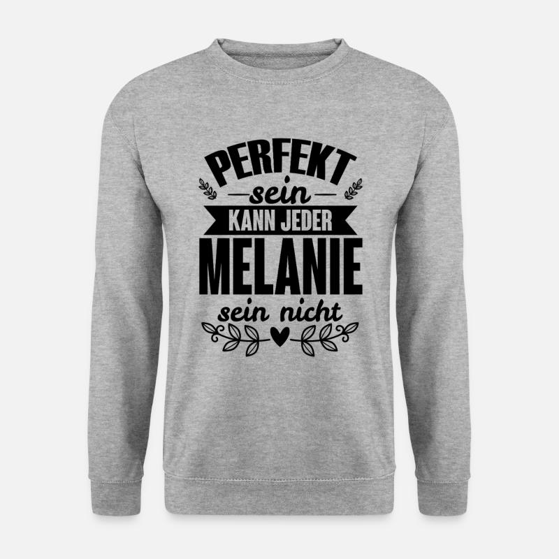 Melanie - Perfekt Sein Kann Jeder Melanie Nicht - Unisex Pullover - Weißgrau meliert