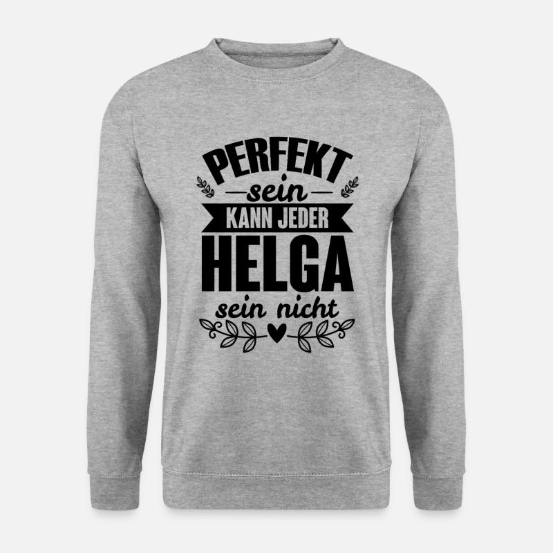Helga - Perfekt Sein Kann Jeder Helga Nicht - Unisex Pullover - Weißgrau meliert