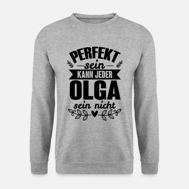 Olga - Perfekt Sein Kann Jeder Olga Sein Nicht - Unisex Pullover - Weißgrau meliert
