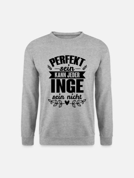 Inge - Perfekt Sein Kann Jeder Inge Sein Nicht - Unisex Pullover - Weißgrau meliert