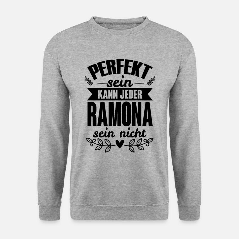 Ramona - Perfekt Sein Kann Jeder Ramona Sein Nicht - Unisex Pullover - Weißgrau meliert