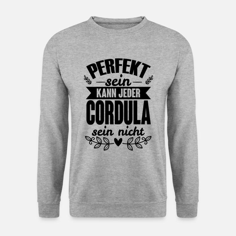 Cordula - Perfekt Sein Kann Jeder Cordula Nicht - Unisex Pullover - Weißgrau meliert