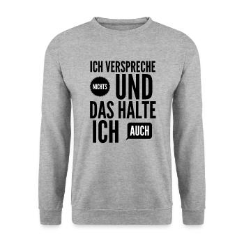 I don't make any promises and I keep that - Unisex Sweatshirt - salt & pepper - Front - Alina (178cm) & Michal (187cm)