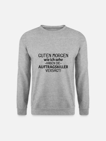 Guten Morgen Spruch - Unisex Pullover - Weißgrau meliert