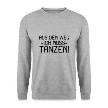 Aus dem Weg ich muss tanzen Spruch - Unisex Pullover - Weißgrau meliert - Vorne - Alina (178cm) & Michal (187cm)