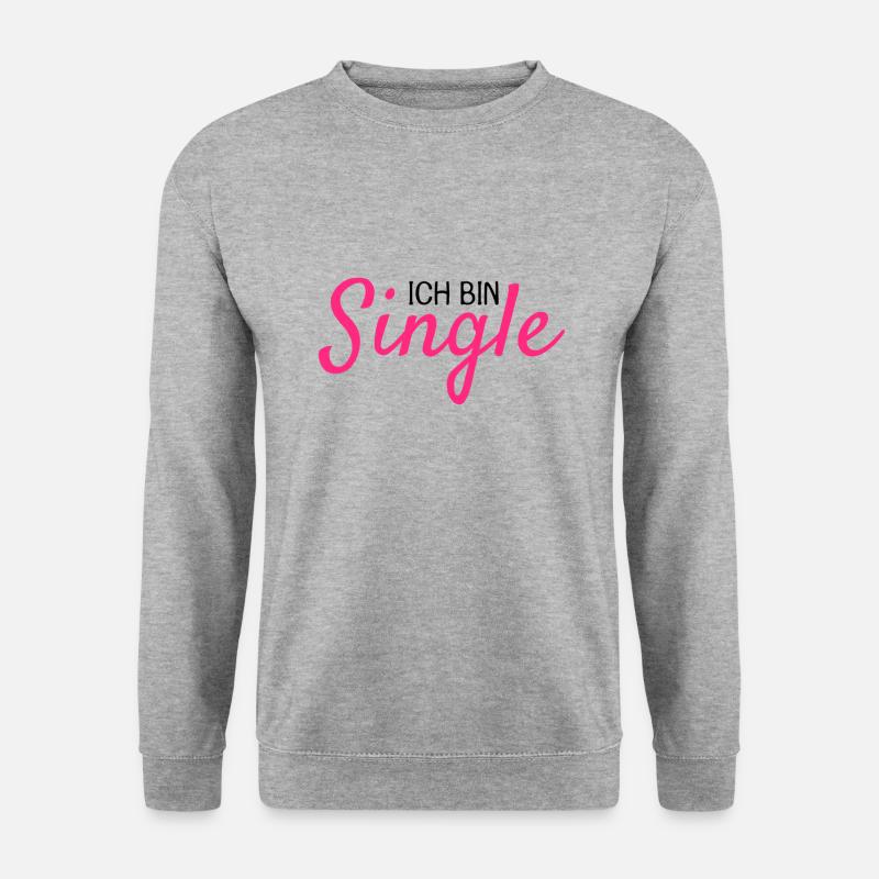 Ich bin Single - Unisex Pullover - Weißgrau meliert
