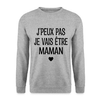 J'peux Pas Je Vais être Maman - Cadeau Maman - Sweat-shirt Unisexe - gris chiné - Devant - Alina (178cm) & Michal (187cm)