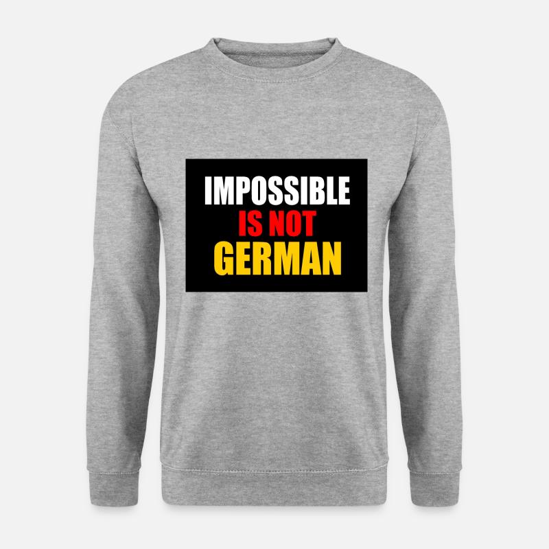 impossible is not german - germany - Unisex Sweatshirt - salt & pepper