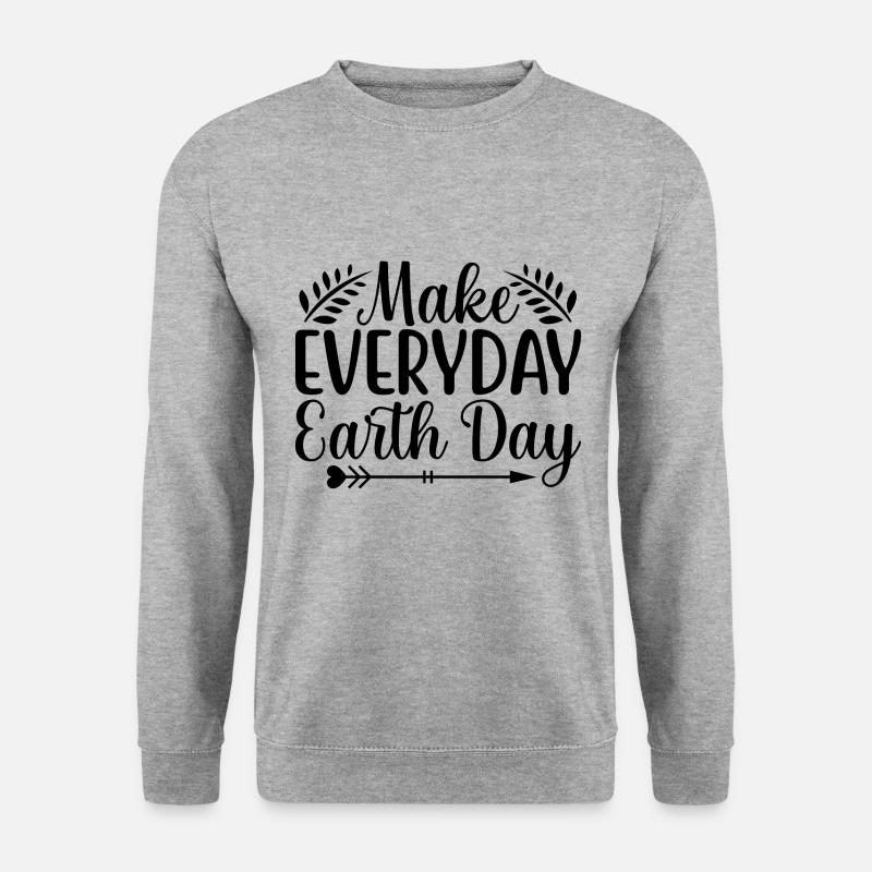 Make Everyday Earth Day - Unisex Sweatshirt - salt & pepper