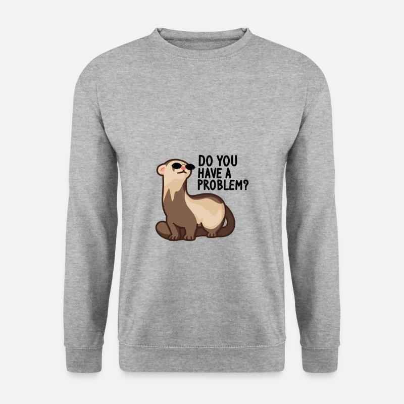 Ferret weasel ferret lovers - problem? - Unisex Sweatshirt - salt & pepper