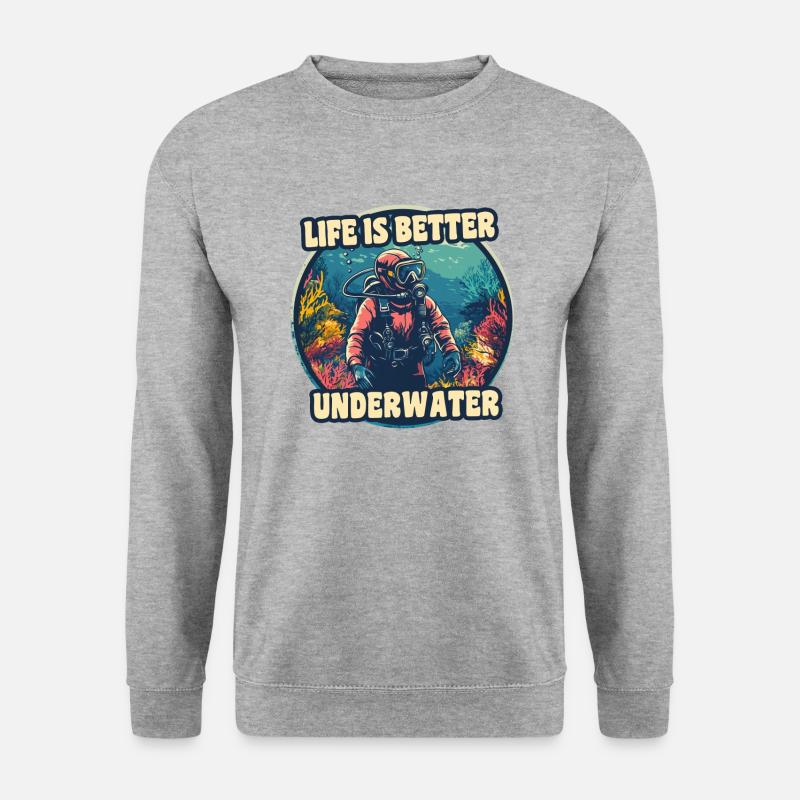 Life is better underwater 3 - Unisex Sweatshirt - salt & pepper