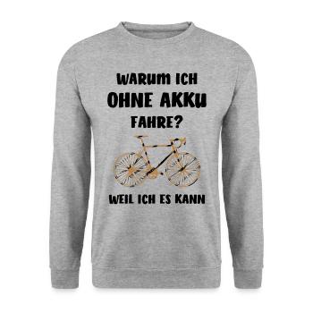 Fahrrad ohne Akku witzig Spruch Rennrad Sport - Unisex Pullover - Weißgrau meliert - Vorne - Alina (178cm) & Michal (187cm)
