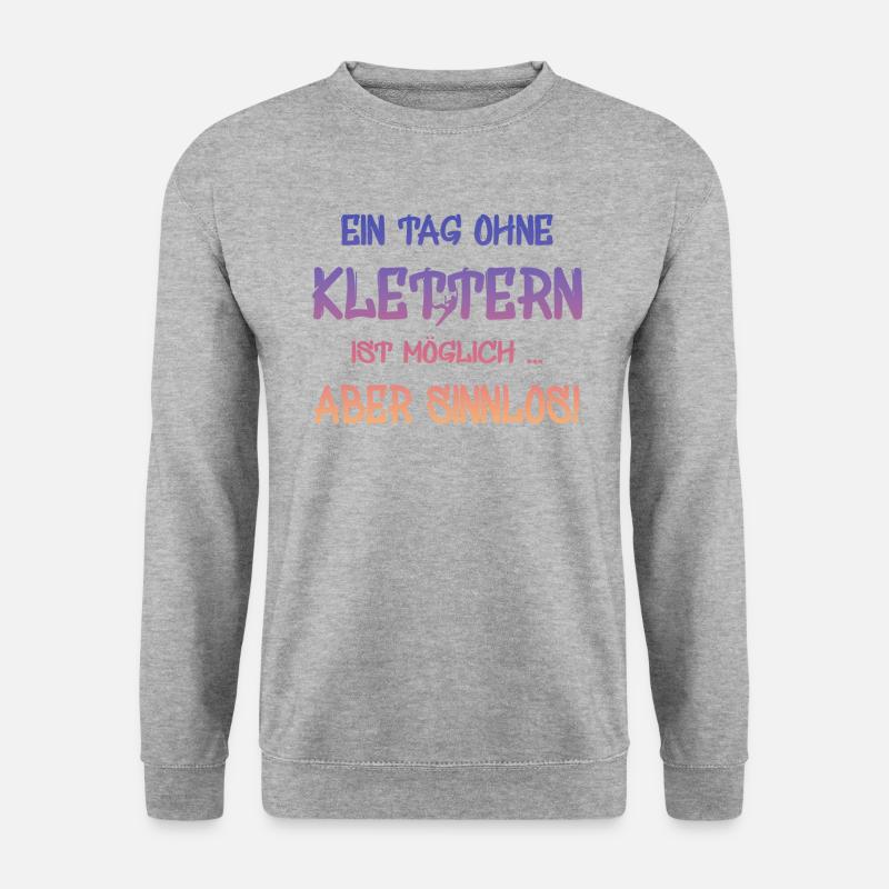 klettern Spruch - Unisex Pullover - Weißgrau meliert