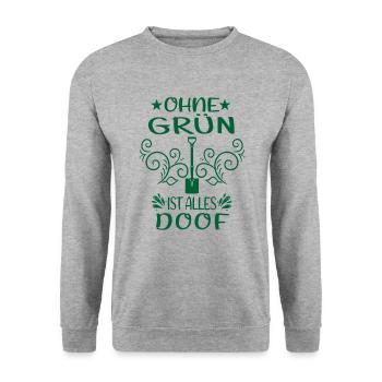 Gärtner Ohne Grün Ist Alles Doof Garten Humor - Unisex Pullover - Weißgrau meliert - Vorne - Alina (178cm) & Michal (187cm)