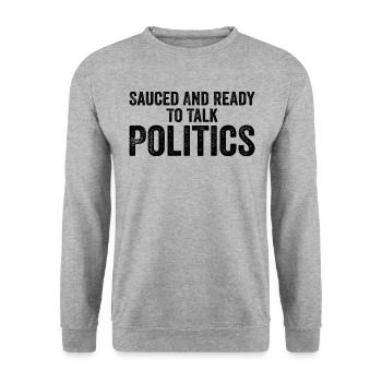 Sauced and ready to talk politics - Sweat-shirt Unisexe - gris chiné - Devant - Alina (178cm) & Michal (187cm)