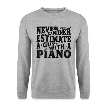 Never underestimate a guy with a piano - Unisex Sweatshirt - salt & pepper - Front - Alina (178cm) & Michal (187cm)