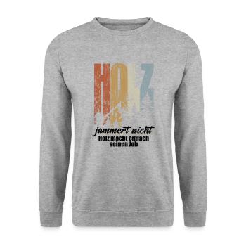 Holz jammert nicht, Holz macht einfach seinen Job - Unisex Pullover - Weißgrau meliert - Vorne - Alina (178cm) & Michal (187cm)