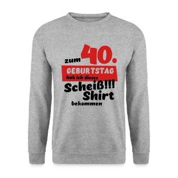 Scheiß Shirt zum 40. Geburtstag Geschenk - Unisex Pullover - Weißgrau meliert - Vorne - Alina (178cm) & Michal (187cm)