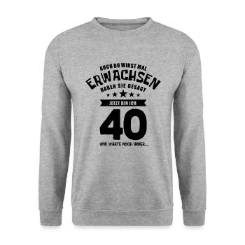 Auch du wirst mal erwachsen, 40 Jahre, Geschenk - Unisex Pullover - Weißgrau meliert - Vorne - Alina (178cm) & Michal (187cm)