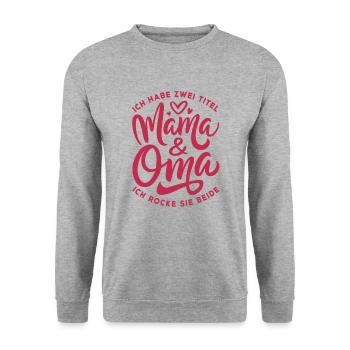 Zwei Titel, Mama & Oma - Ich rocke sie beide - Unisex Pullover - Weißgrau meliert - Vorne - Alina (178cm) & Michal (187cm)