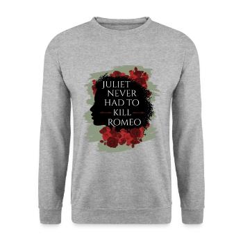 Rose Hathaway quote Juliet never hat to kill Romeo - Unisex Sweatshirt - salt & pepper - Front - Alina (178cm) & Michal (187cm)
