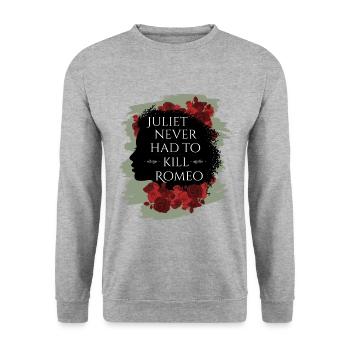 Rose Hathaway quote Juliet never hat to kill Romeo - Unisex Sweatshirt - salt & pepper - Front - Alina (178cm) & Michal (187cm)