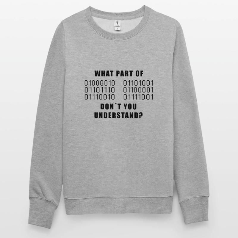 Qu'avez-vous pas compris? CODE DE NUMÉRO! Sweat-shirt Unisexe