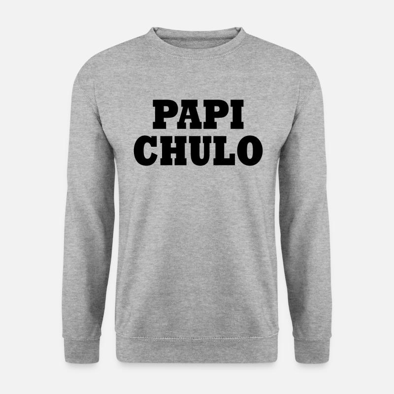 Papi chulo - Sweat-shirt Unisexe - gris chiné