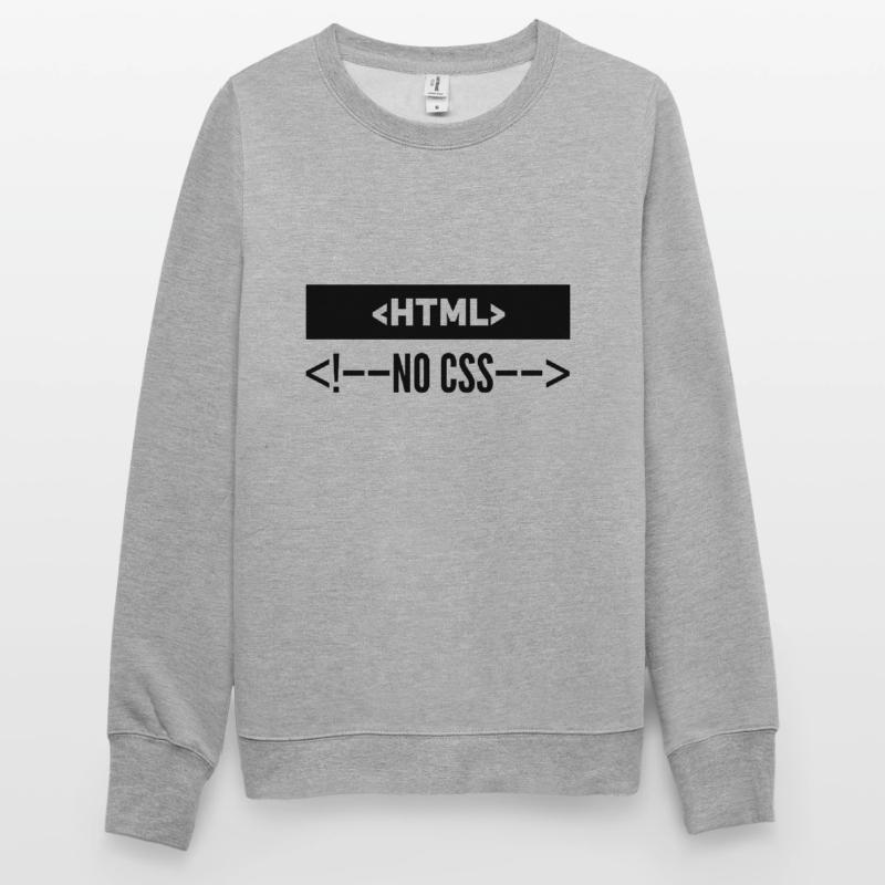 HTML No CSS Unisex Sweatshirt