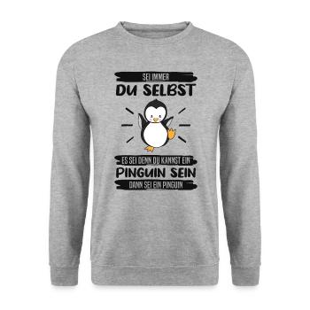 Pinguin Sei Immer Du Selbst Spruch Geschenk - Unisex Pullover - Weißgrau meliert - Vorne - Alina (178cm) & Michal (187cm)