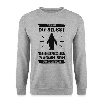 Pinguin Sei Immer Du Selbst Spruch Geschenk - Unisex Pullover - Weißgrau meliert - Vorne - Alina (178cm) & Michal (187cm)