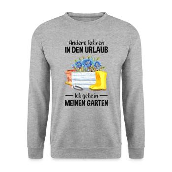 Garten Urlaub Lustiger Spruch Gärtner Geschenkidee - Unisex Pullover - Weißgrau meliert - Vorne - Alina (178cm) & Michal (187cm)