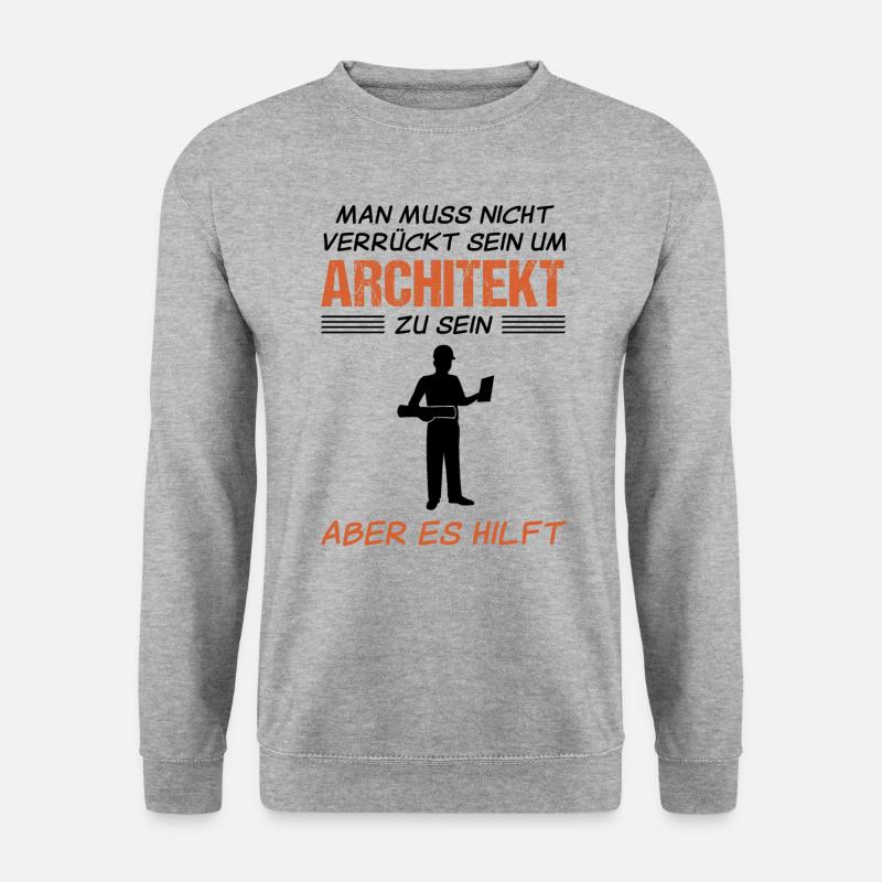 Architekt Lustiger Spruch Handwerker Geschenk - Unisex Pullover - Weißgrau meliert