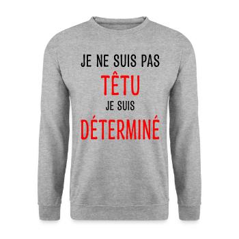 Je ne suis pas têtu Humour Déterminé Caractère - Sweat-shirt Unisexe - gris chiné - Devant - Alina (178cm) & Michal (187cm)