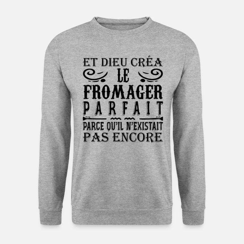Fromager Cadeau Drôle Fromage Fromagerie - Sweat-shirt Unisexe - gris chiné