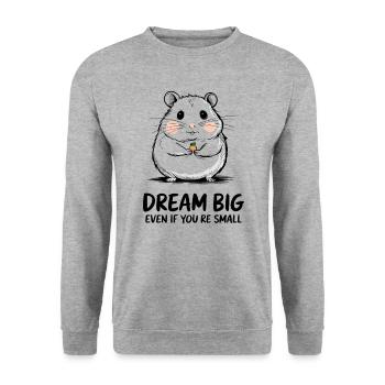 Big Dreams Little Hamster Inspiration - Unisex Sweatshirt - salt & pepper - Front - Alina (178cm) & Michal (187cm)