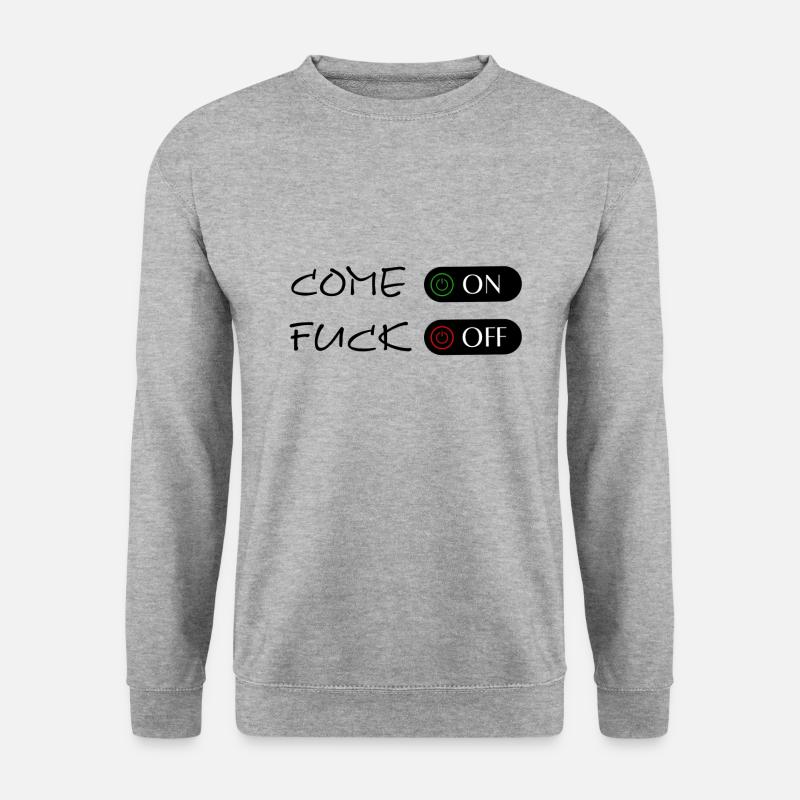 come on fuck off - Unisex Pullover - Weißgrau meliert