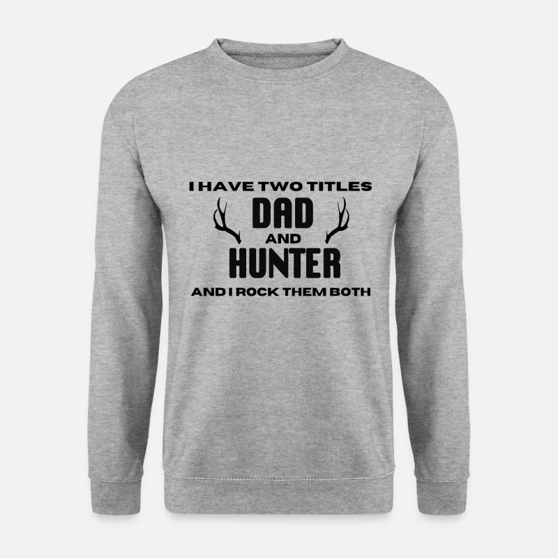 Hunter Saying Hunt - Unisex Sweatshirt - salt & pepper