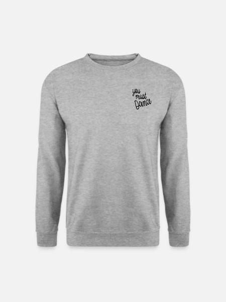 you must Dance - Unisex Pullover - Weißgrau meliert