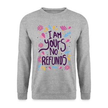 I am Yours No Refunds - Unisex Sweatshirt - salt & pepper - Front - Alina (178cm) & Michal (187cm)