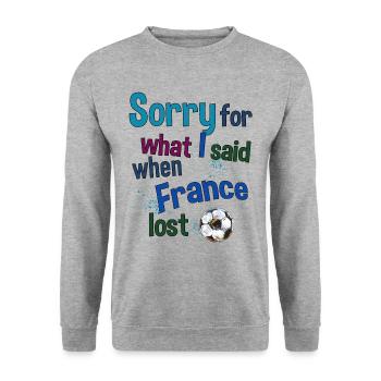 Désolé pour ce que j’ai dit quand la France a perdu - Sweat-shirt Unisexe - gris chiné - Devant - Alina (178cm) & Michal (187cm)