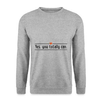 Yes, you totally can - Unisex Sweatshirt - salt & pepper - Front - Alina (178cm) & Michal (187cm)