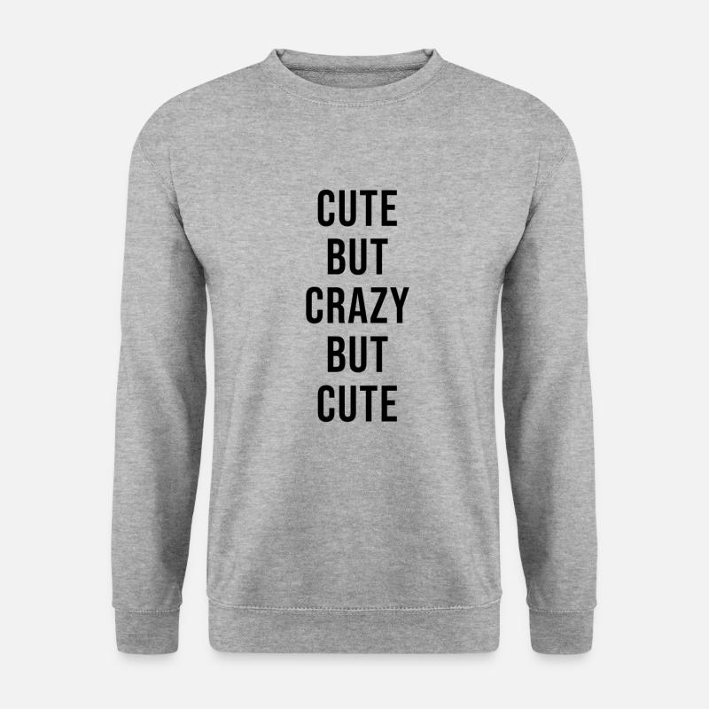 Cute but Crazy - Unisex Pullover - Weißgrau meliert