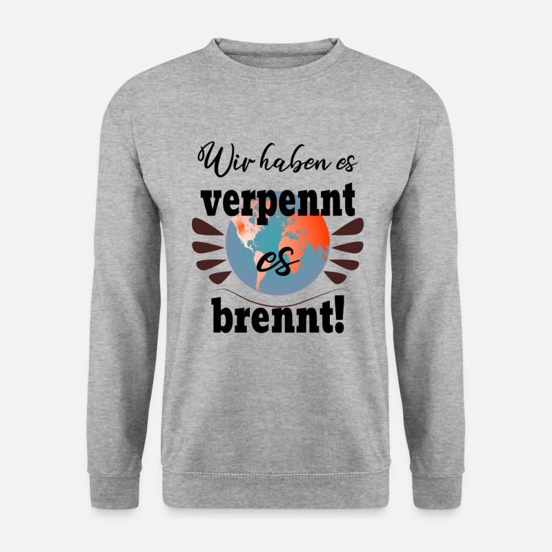 Die Erde Brennt, Wir Haben Es Verpasst! - Unisex Pullover - Weißgrau meliert